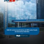 OAB/SE orienta beneficiários do INSS sobre fraude em descontos indevidos
